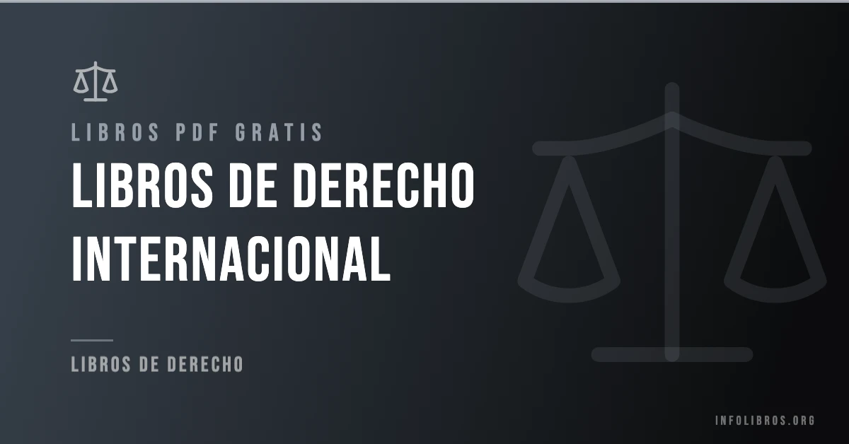 Más de 10 libros de derecho internacional en PDF gratis.