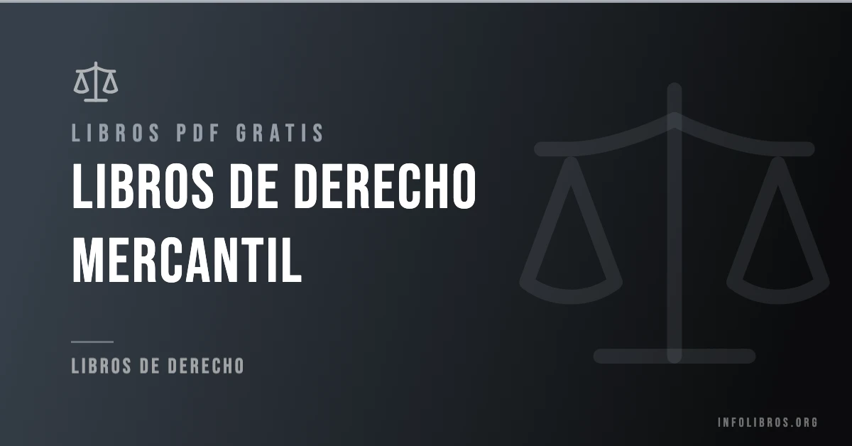 Más de 15 libros de derecho mercantil en PDF gratis.