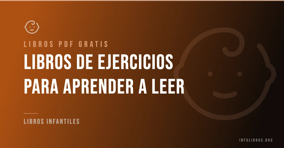 Libros de ejercicios para aprender a leer disponibles gratis en PDF.
