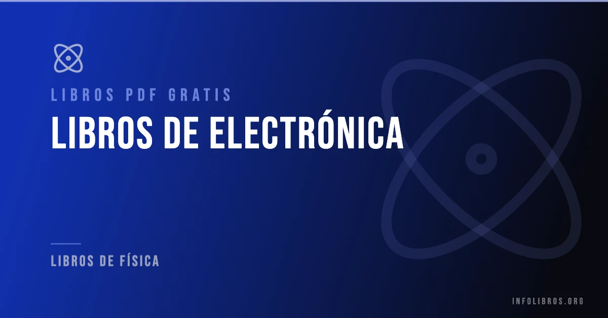 Libros de electrónica disponibles gratis en PDF.