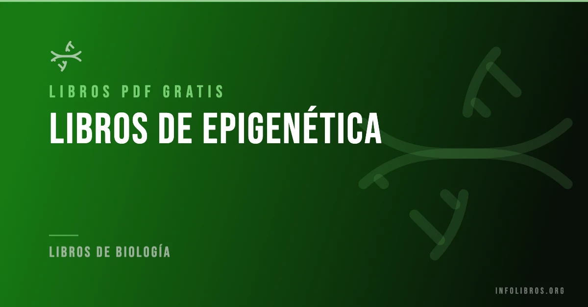 Más de 5 libros de epigenética gratis en formato PDF.