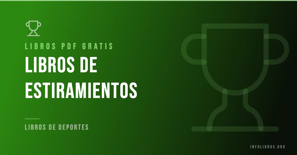 Más de 20 libros de estiramientos en PDF gratis.