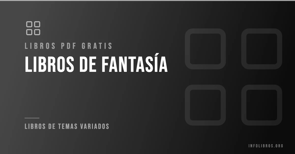 Más de 15 libros de fantasía gratis en formato PDF.