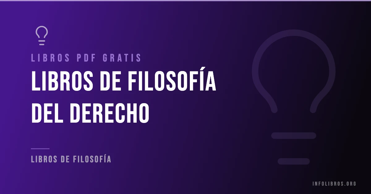 Más de 20 libros de filosofía del derecho en PDF gratis.