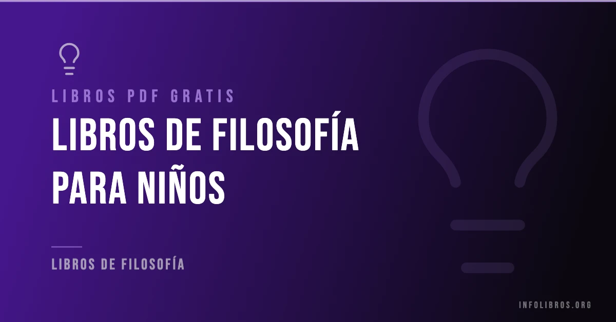 Libros de filosofía para niños disponibles gratis en PDF.