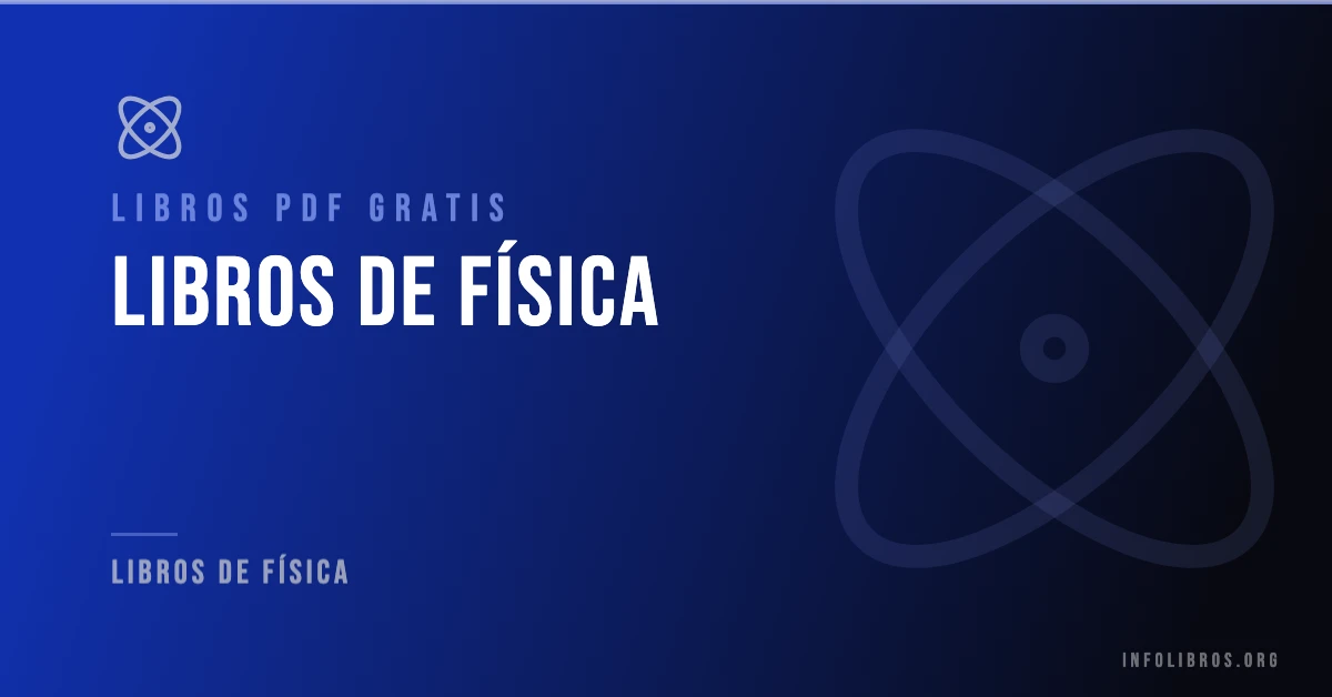 90+ libros de física en formato PDF gratis.