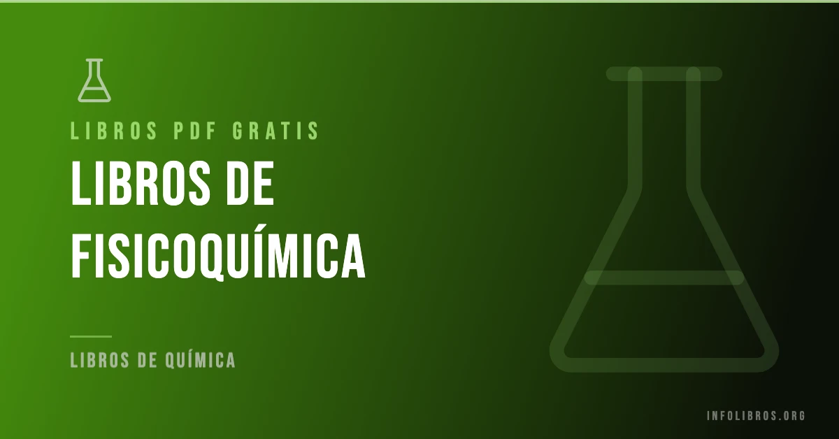 Más de 15 libros de fisicoquímica gratis en formato PDF.