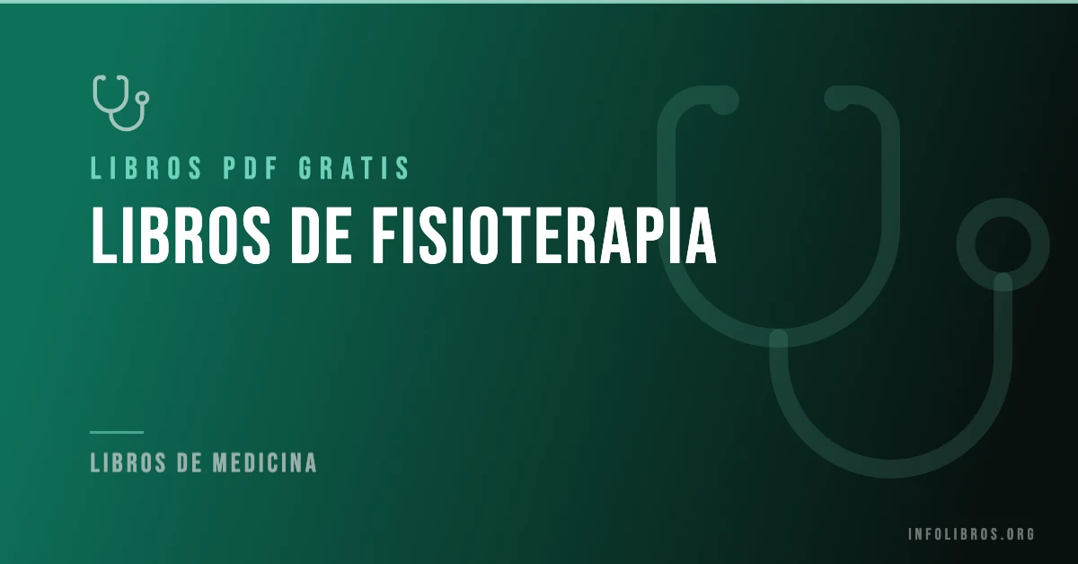 Más de 15 guías de fisioterapia en PDF gratis.