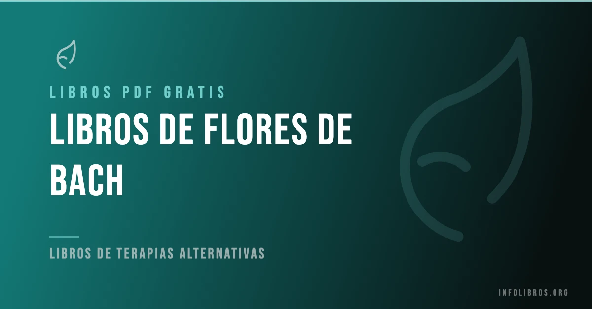 7+ libros de flores de bach en formato PDF gratis.
