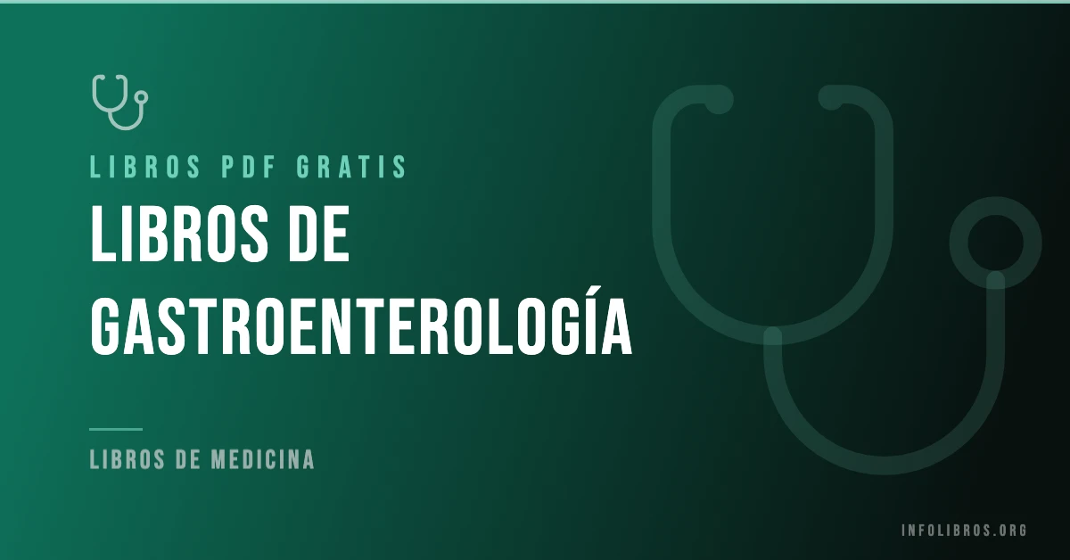 30+ libros de gastroenterología en formato PDF gratis.