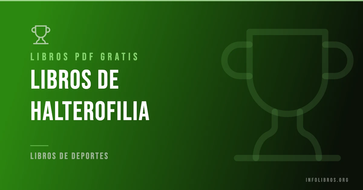 Más de 15 libros de halterofilia gratis en formato PDF.