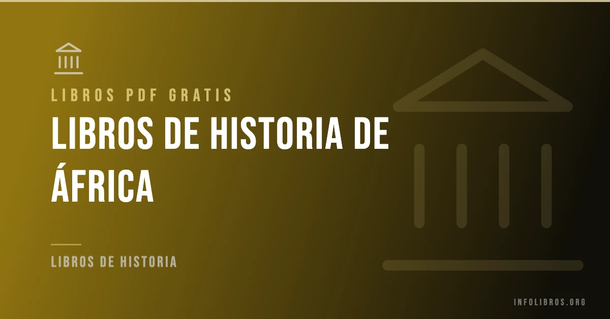 Libros de historia de África disponibles gratis en PDF.