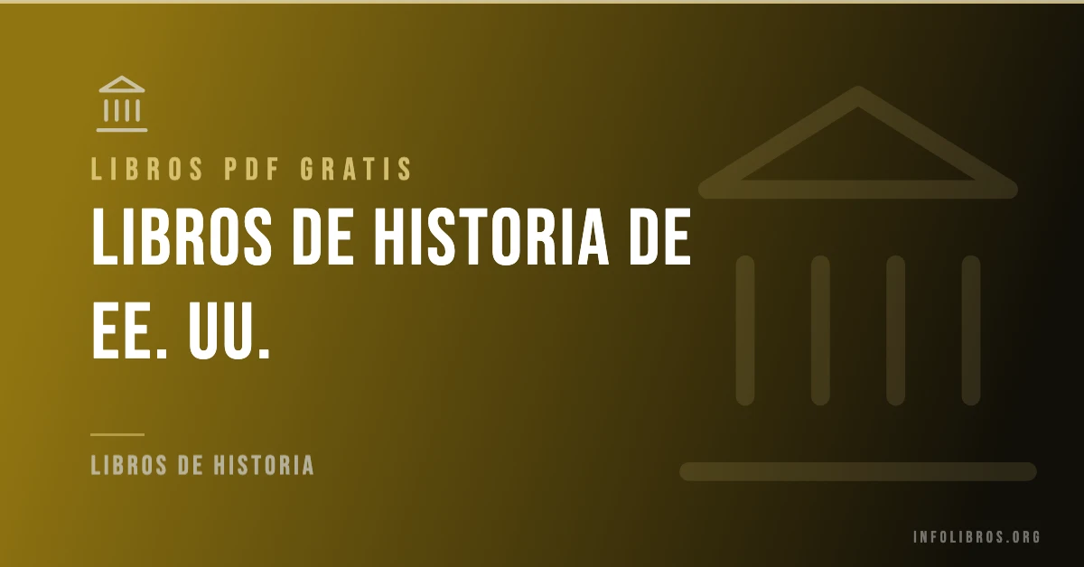 Más de 15 libros de la historia de ee. uu. gratis en formato PDF.