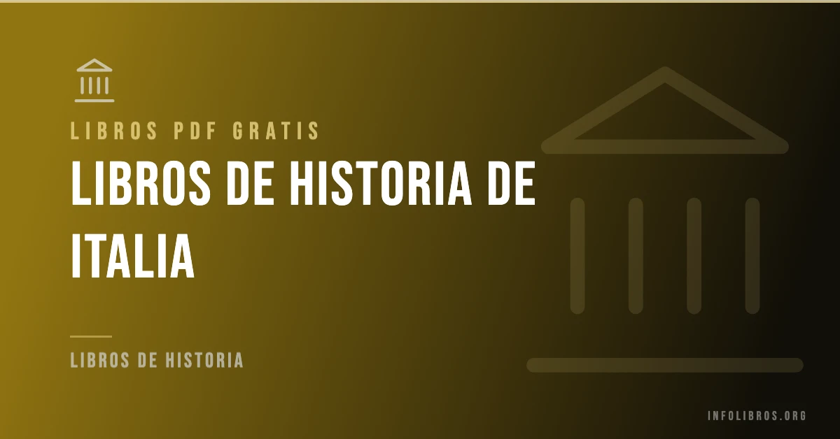 Más de 5 libros de la historia de Italia gratis en formato PDF.