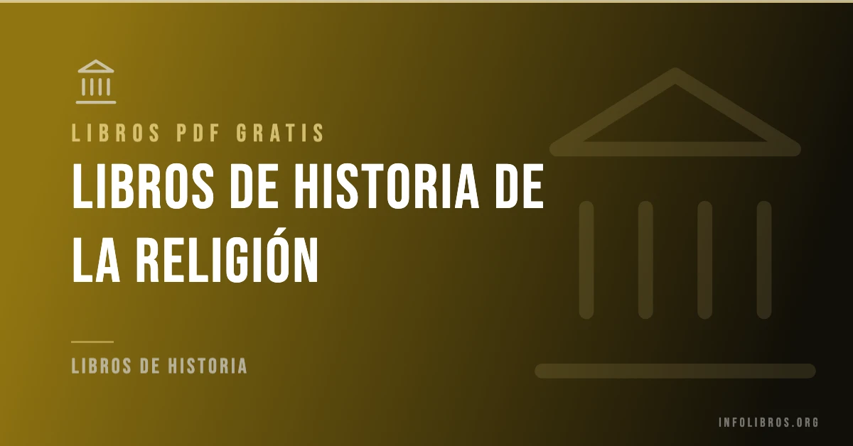 Más de 5 libros de la historia de la religión en PDF gratis.