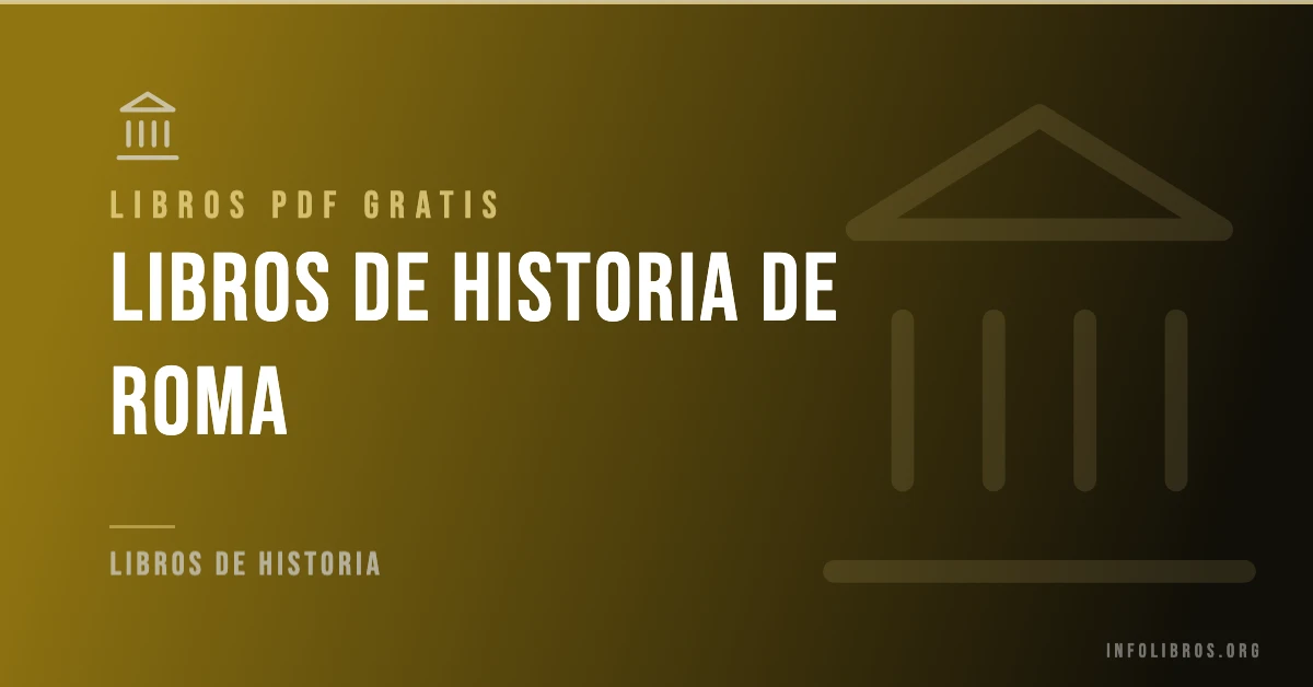 Libros de la historia de Roma disponibles gratis en PDF.