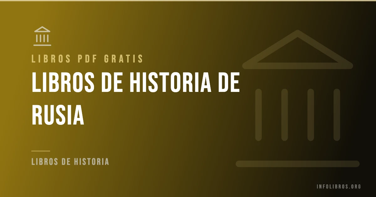 Libros de historia de Rusia disponibles gratis en PDF.