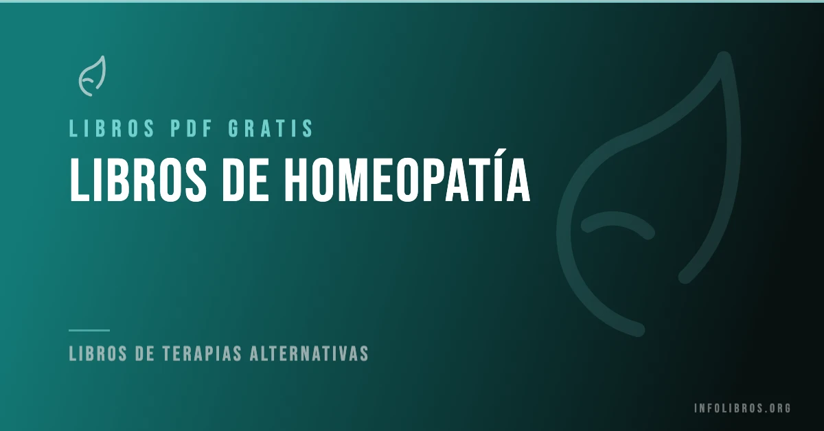 Más de 15 libros de homeopatía gratis en formato PDF.
