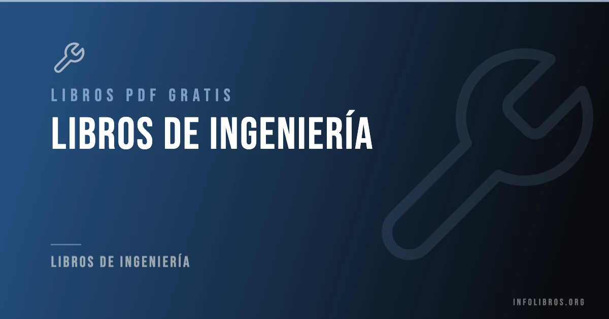 100+ libros de ingeniería en formato PDF gratis.