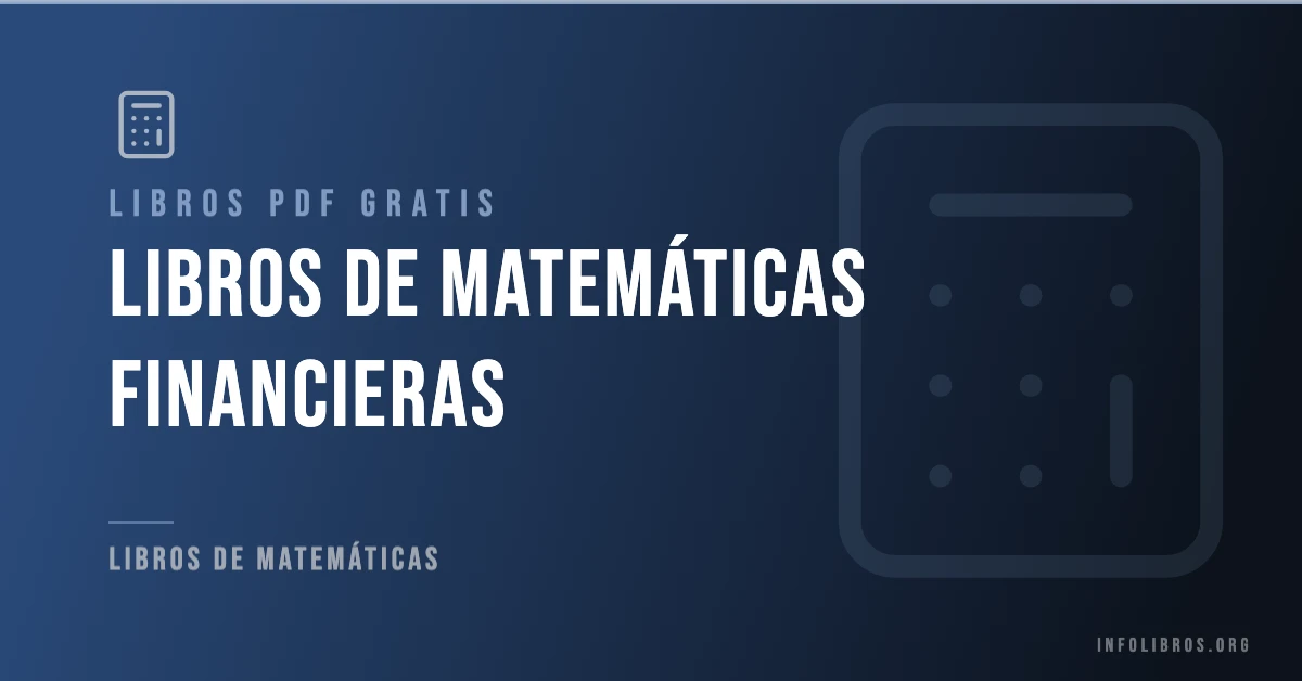 Más de 15 libros de matemática financiera en PDF gratis.