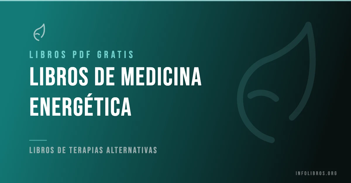 Más de 15 libros de medicina energética en PDF gratis.