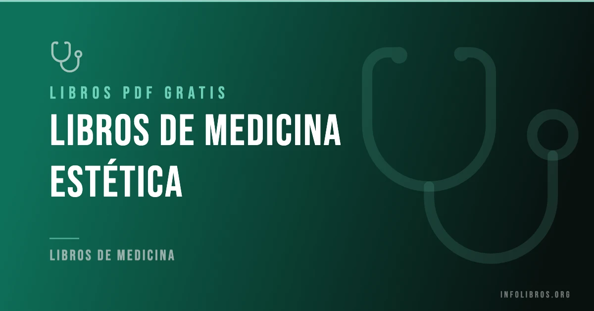 Más de 5 libros de medicina estética en PDF gratis.