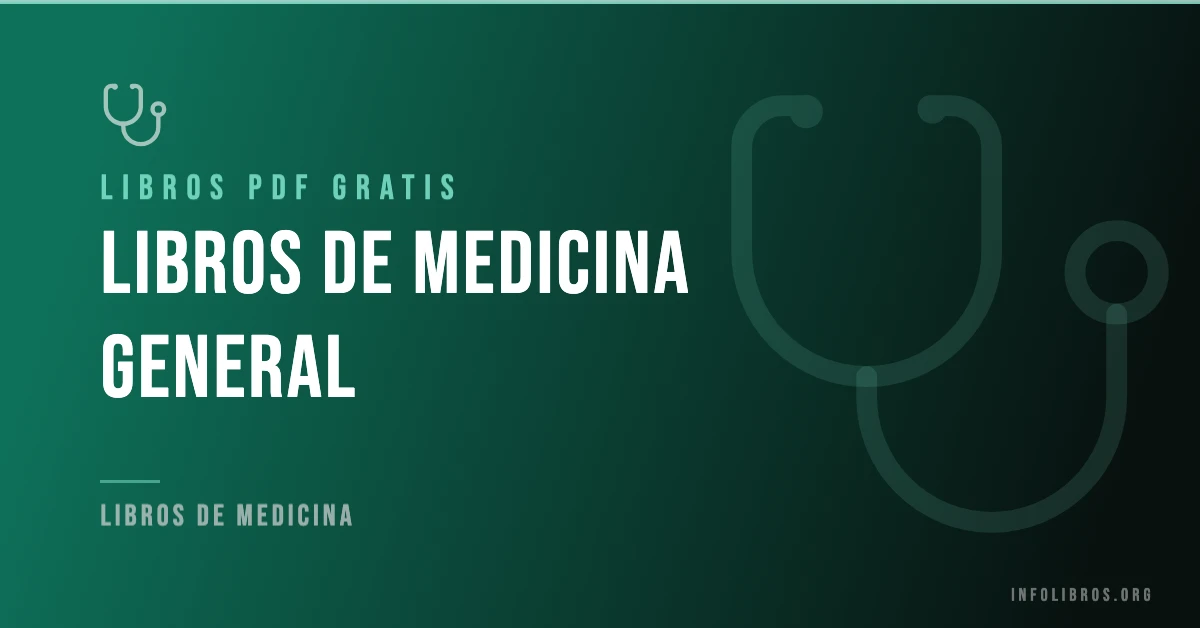 Libros de medicina general disponibles gratis en PDF.