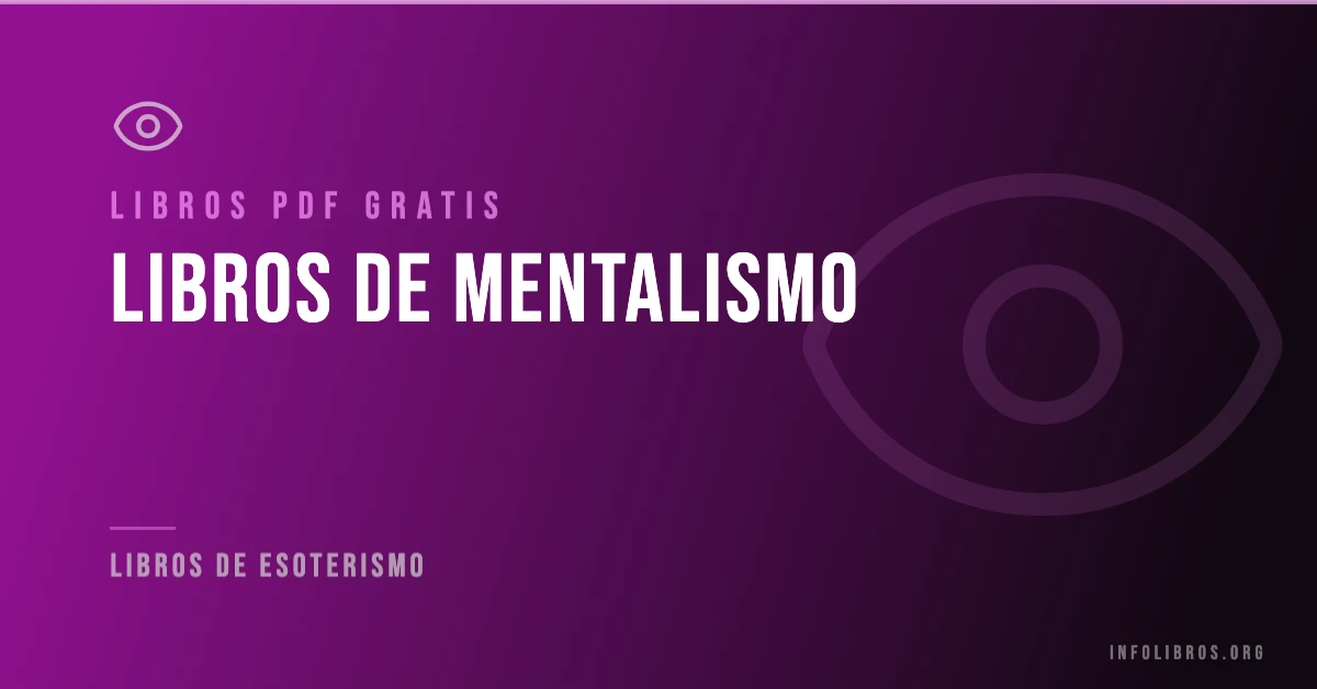 Libros de mentalismo disponibles gratis en PDF.