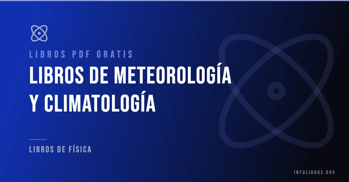 20+ libros de meteorología y climatología en formato PDF gratis.