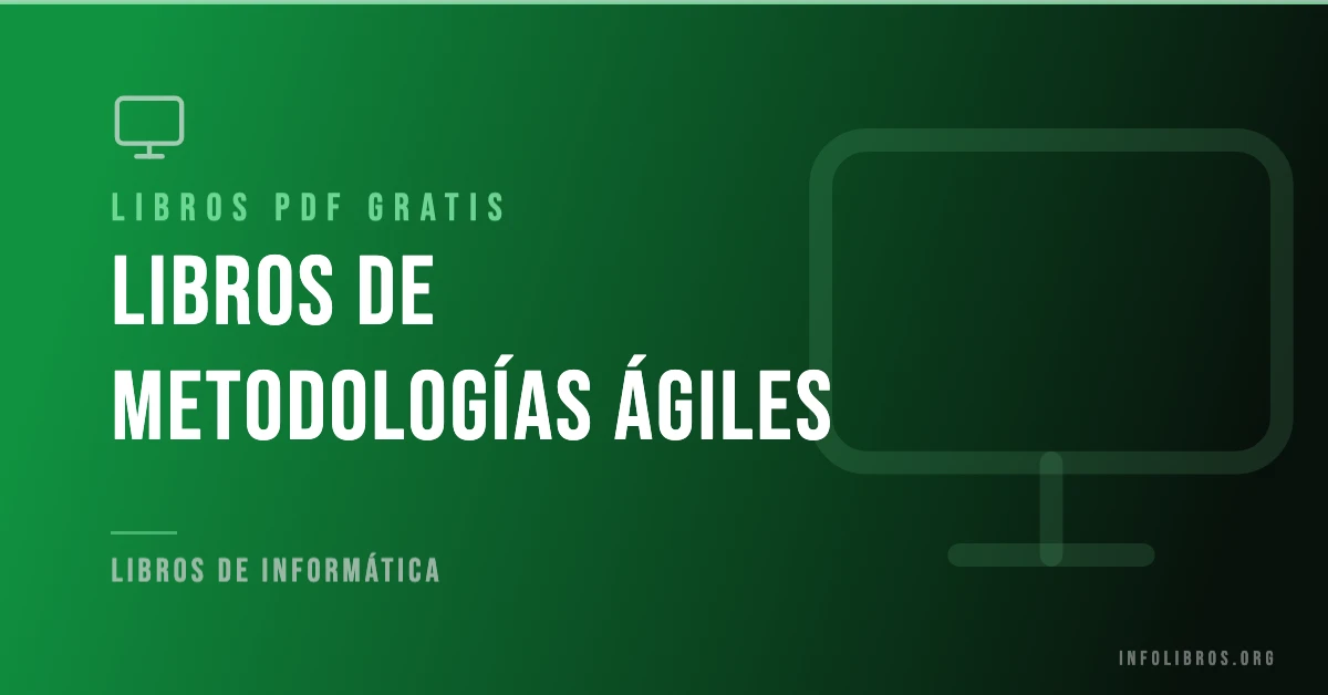 15+ libros de metodologías ágiles en formato PDF gratis.