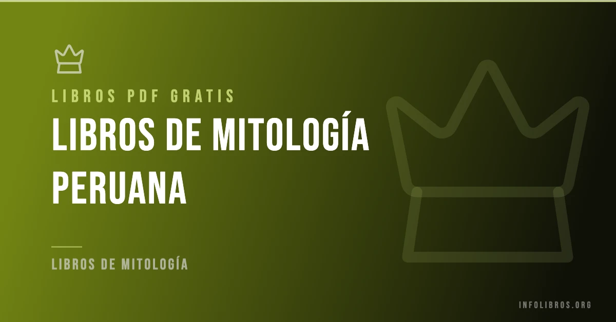 Libros de mitología peruana disponibles gratis en PDF.