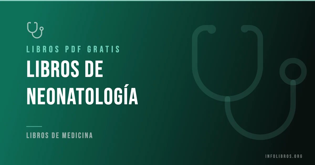 Más de 7 libros de neonatología en PDF gratis.