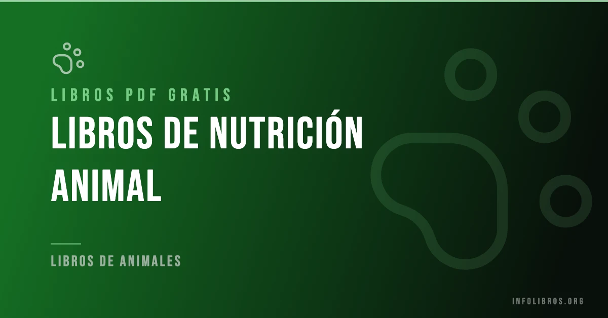 Libros de nutrición animal disponibles gratis en PDF.