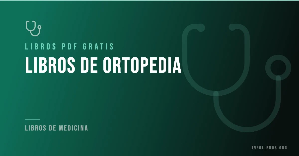Más de 25 libros de ortopedia en PDF gratis.