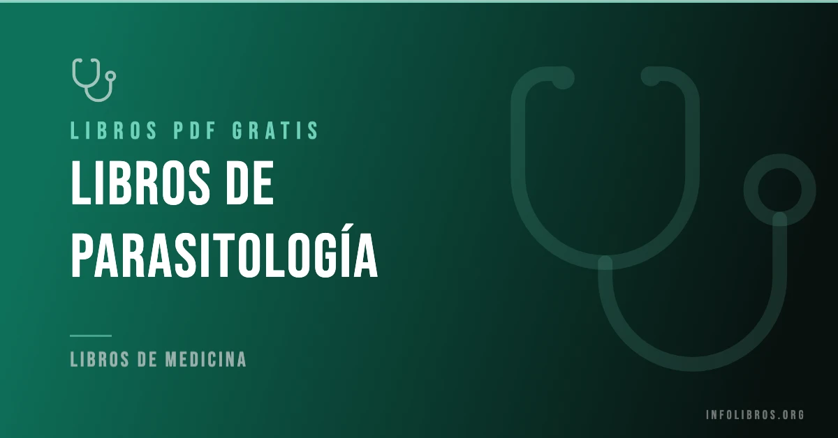 Libros de parasitología disponibles gratis en PDF.