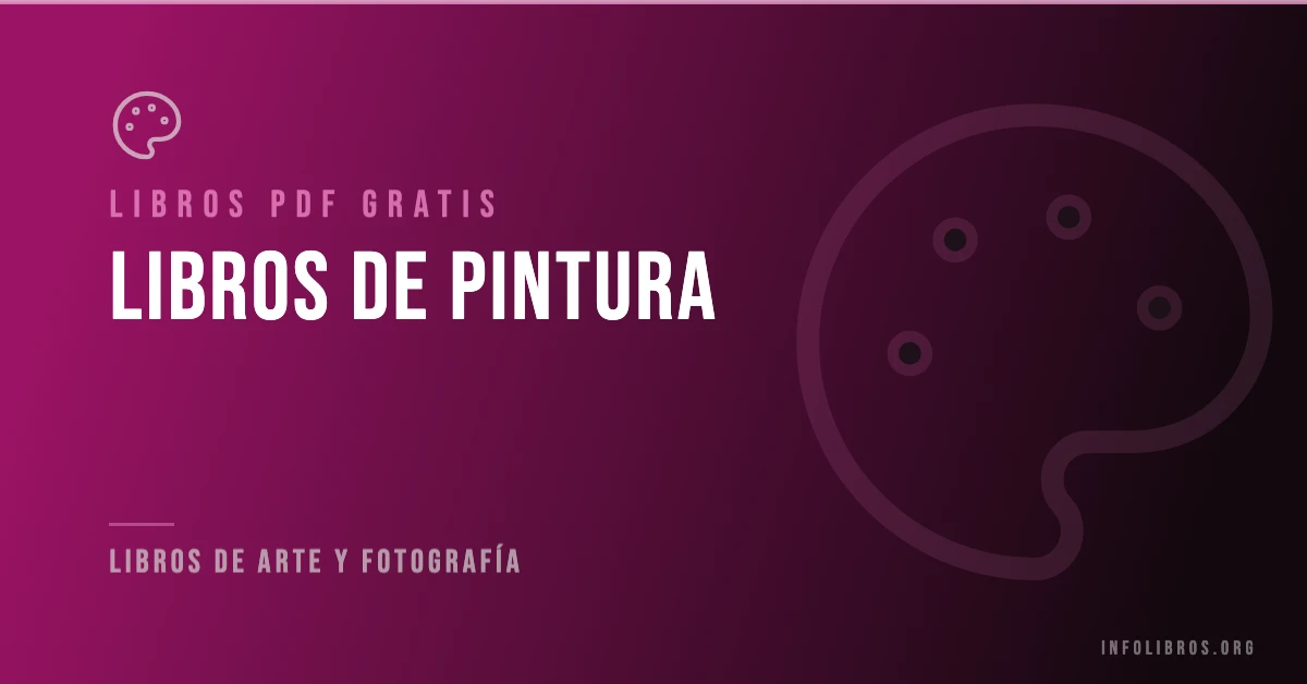 20+ libros y materiales sobre pintura en formato PDF gratis.