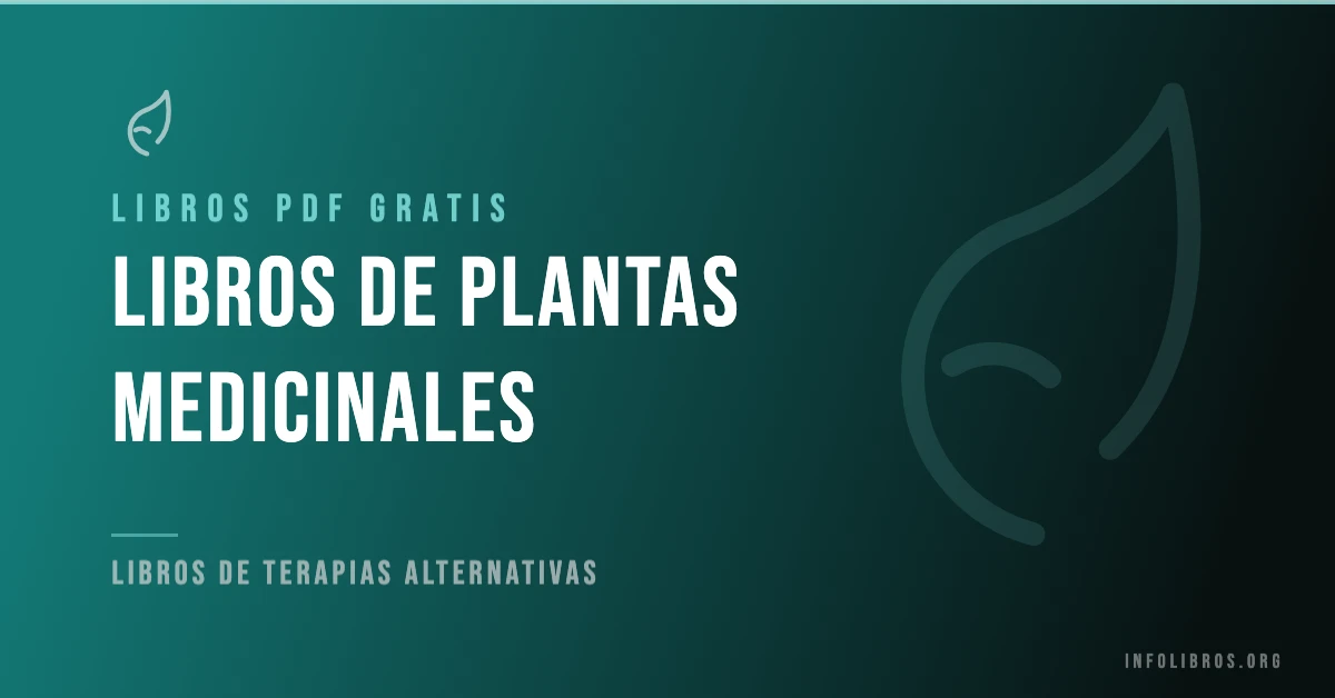 Libros de plantas medicinales disponibles gratis en PDF.