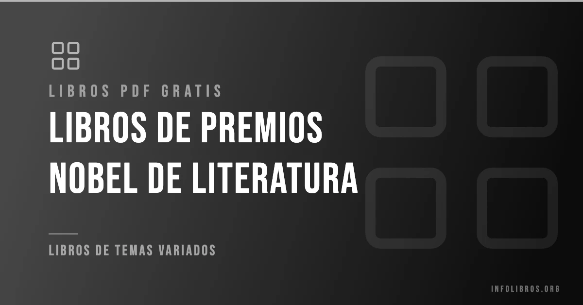 Más de 5 libros de premios novel de literatura en PDF gratis.