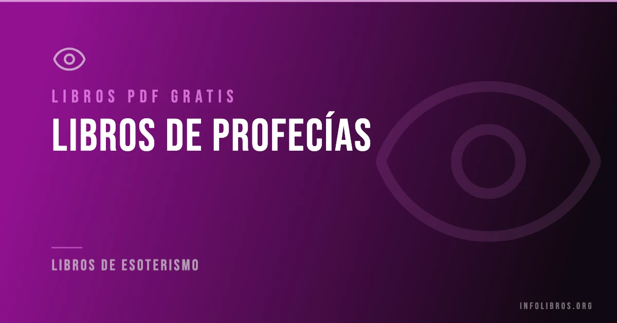 25+ libros de profecías en formato PDF gratis.