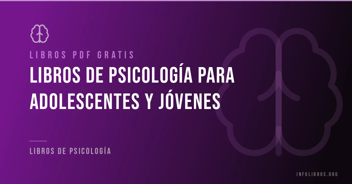 Libros de psicología para adolescentes y jóvenes gratis en PDF.