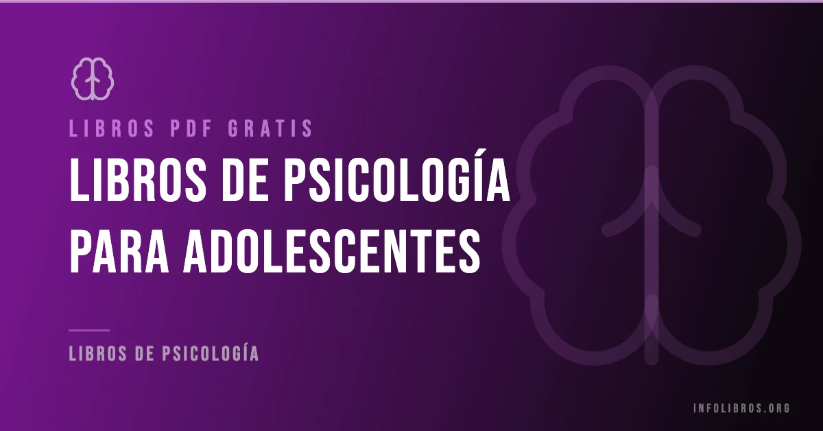 Libros de psicología para adolescentes disponibles gratis en PDF.