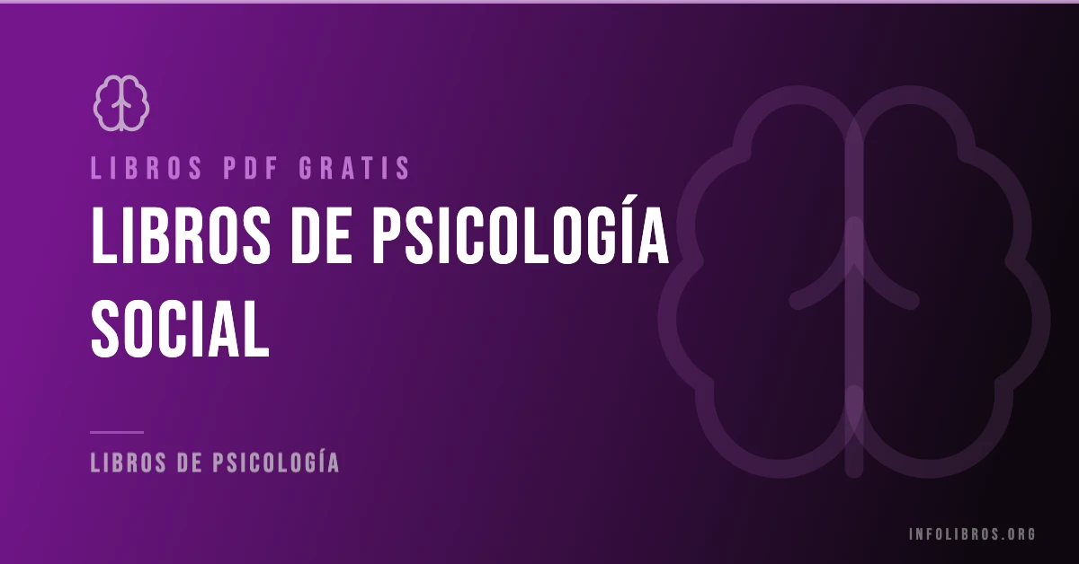 Más de 25 libros de psicología social gratis en formato PDF.