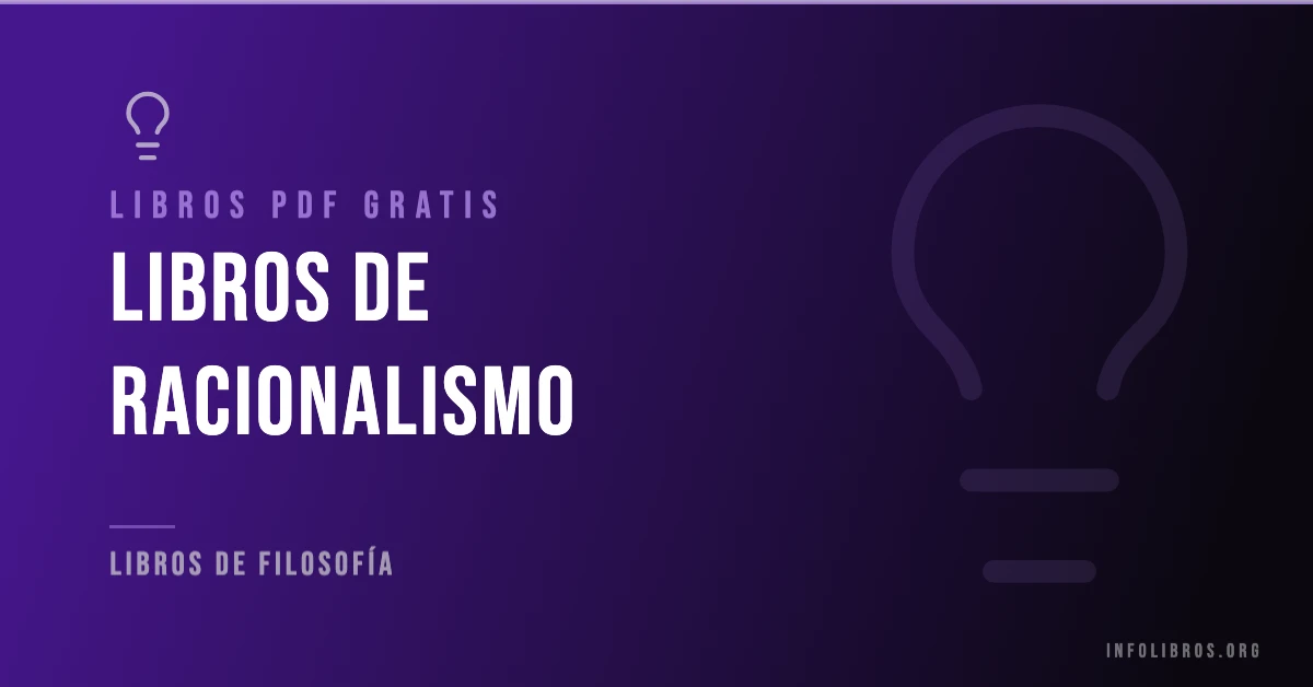 5+ libros de racionalismo en formato PDF gratis.