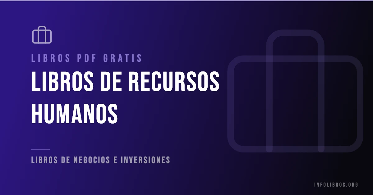 Más de 10 libros de recursos humanos gratis en formato PDF.
