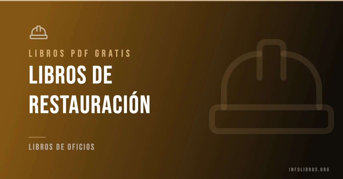 Más de 15 libros de restauración gratis en formato PDF.