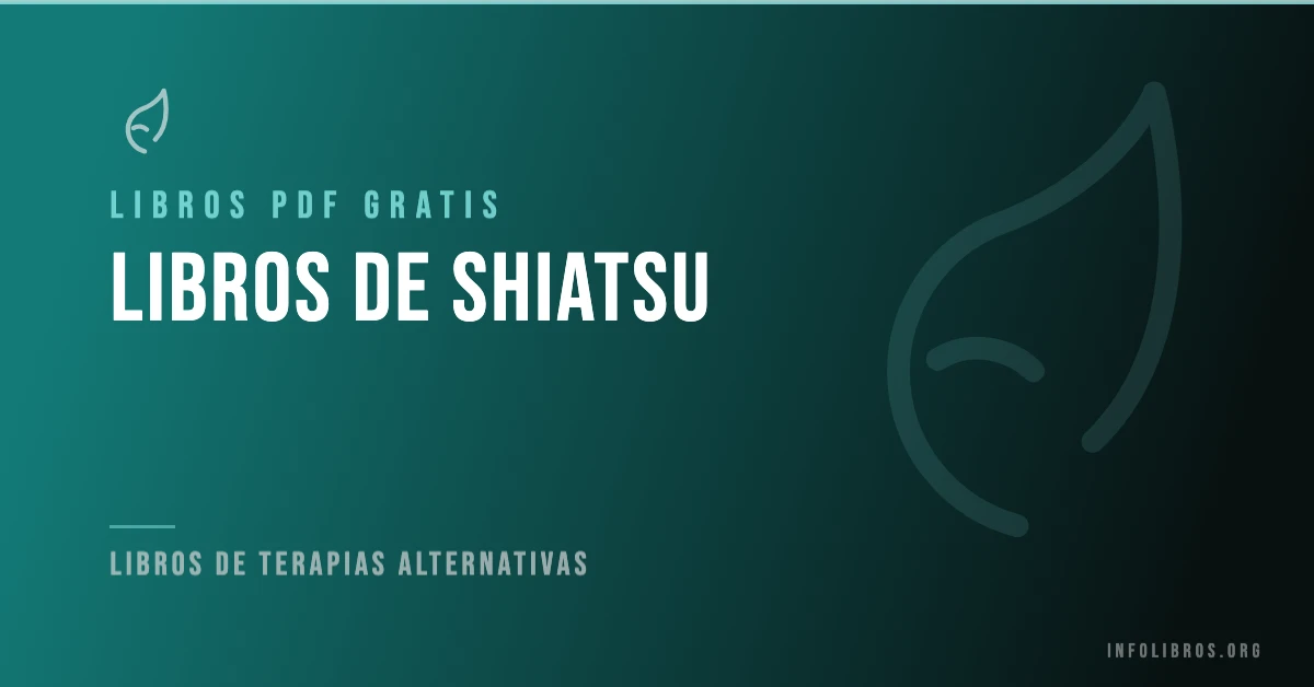 Más de 15 libros de shiatsu gratis en formato PDF.