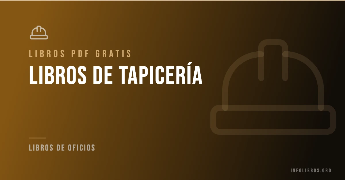 Más de 15 libros de tapicería en PDF gratis.