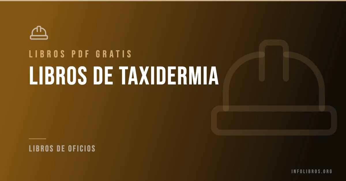 Más de 10 libros de taxidermia gratis en formato PDF.