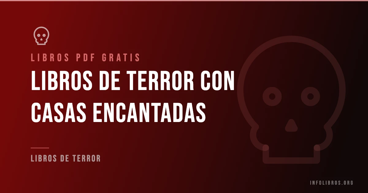 Libros de terror con casas encantadas disponibles gratis en PDF.