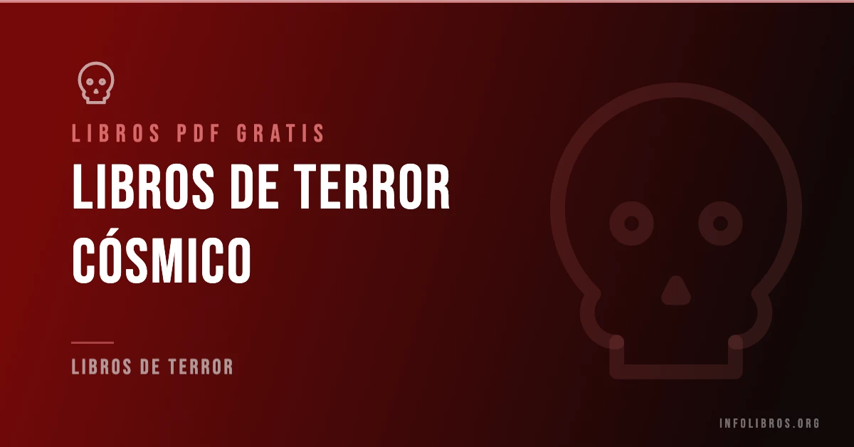Más de 10 libros de terror cósmico en PDF gratis.